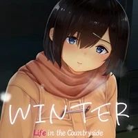 Winter ~Life in the Countryside~